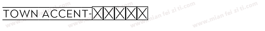 Town Accent字体转换